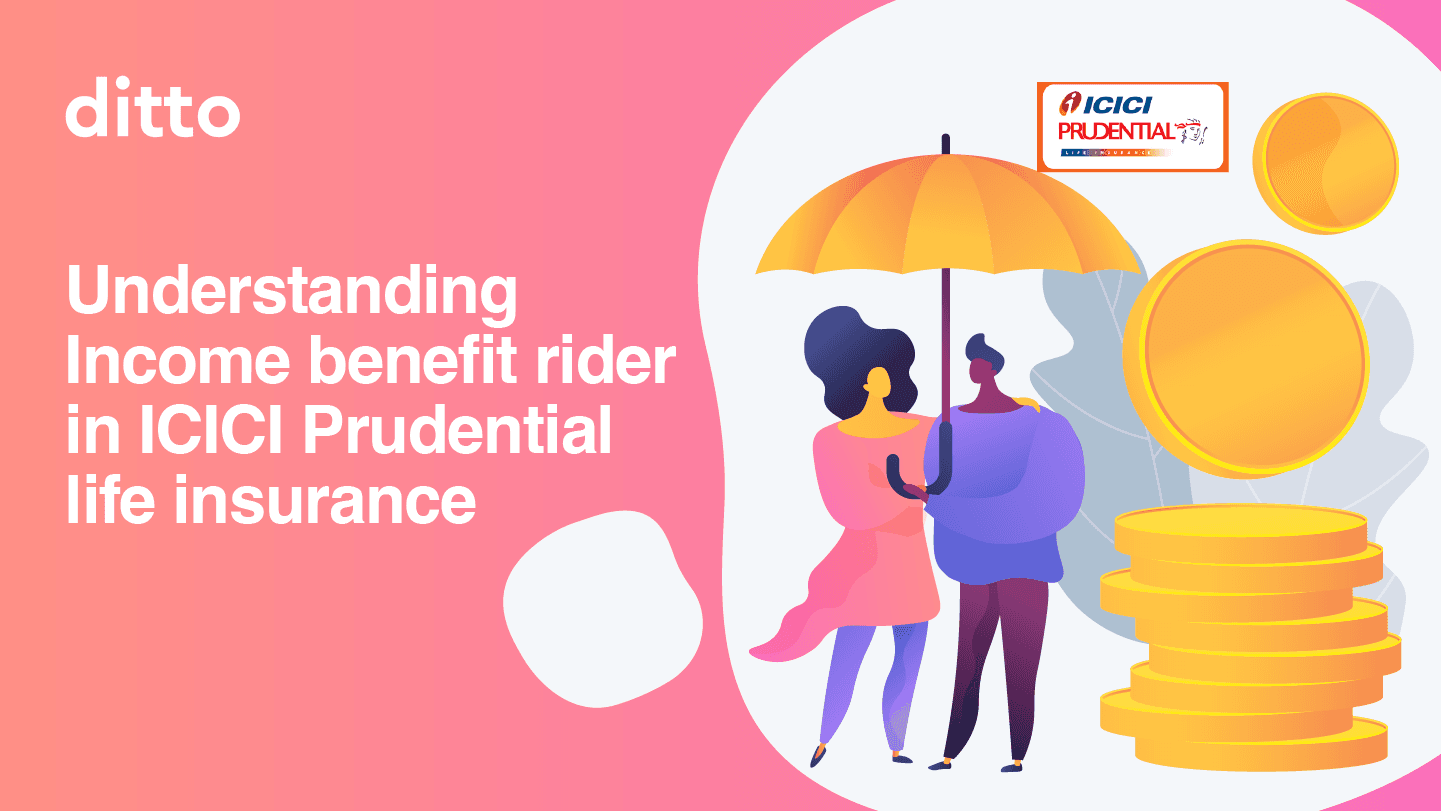 Understanding Income benefit rider in ICICI Prudential life insurance