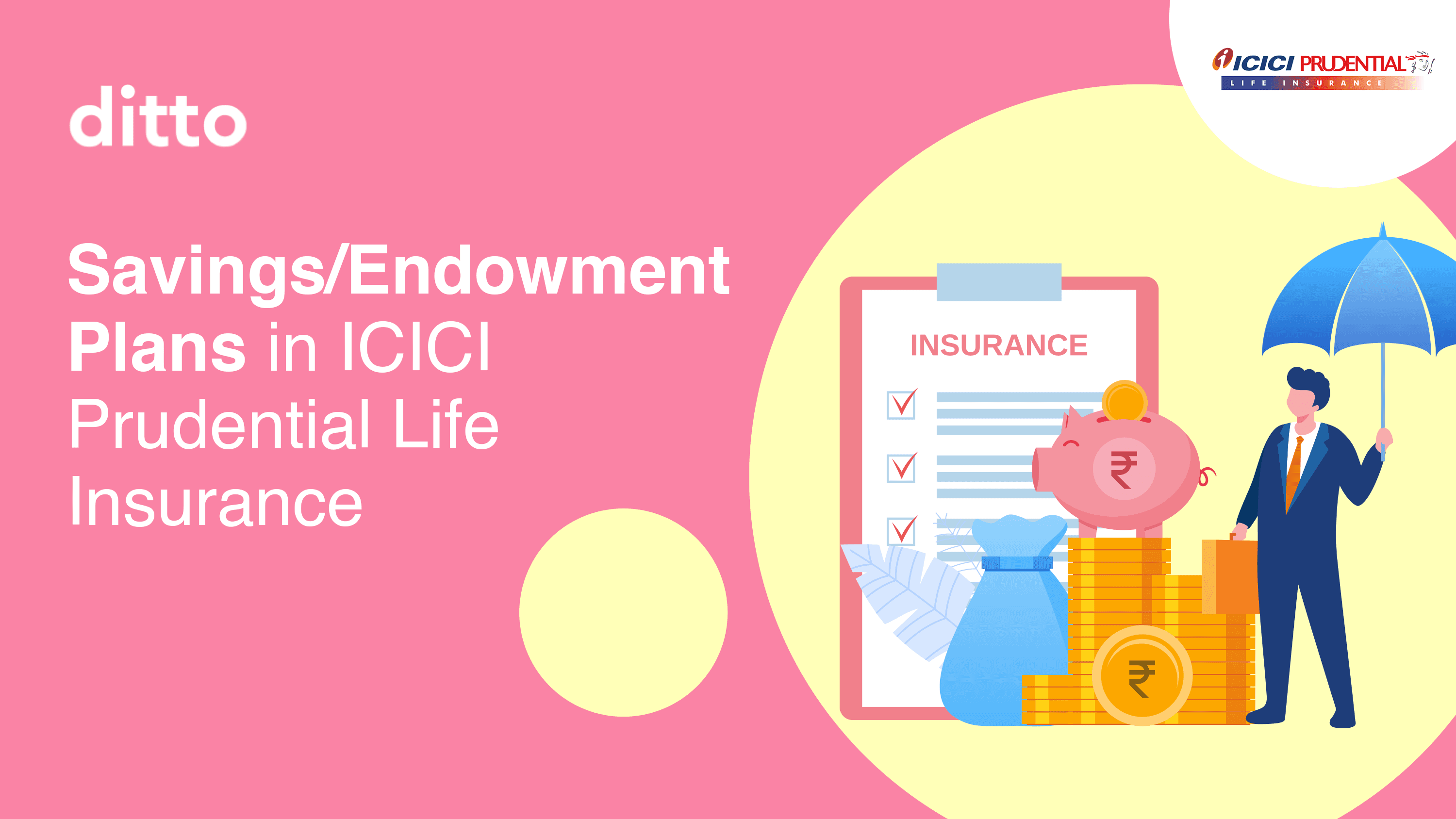Savings/Endowment Plans in ICICI Prudential Life Insurance