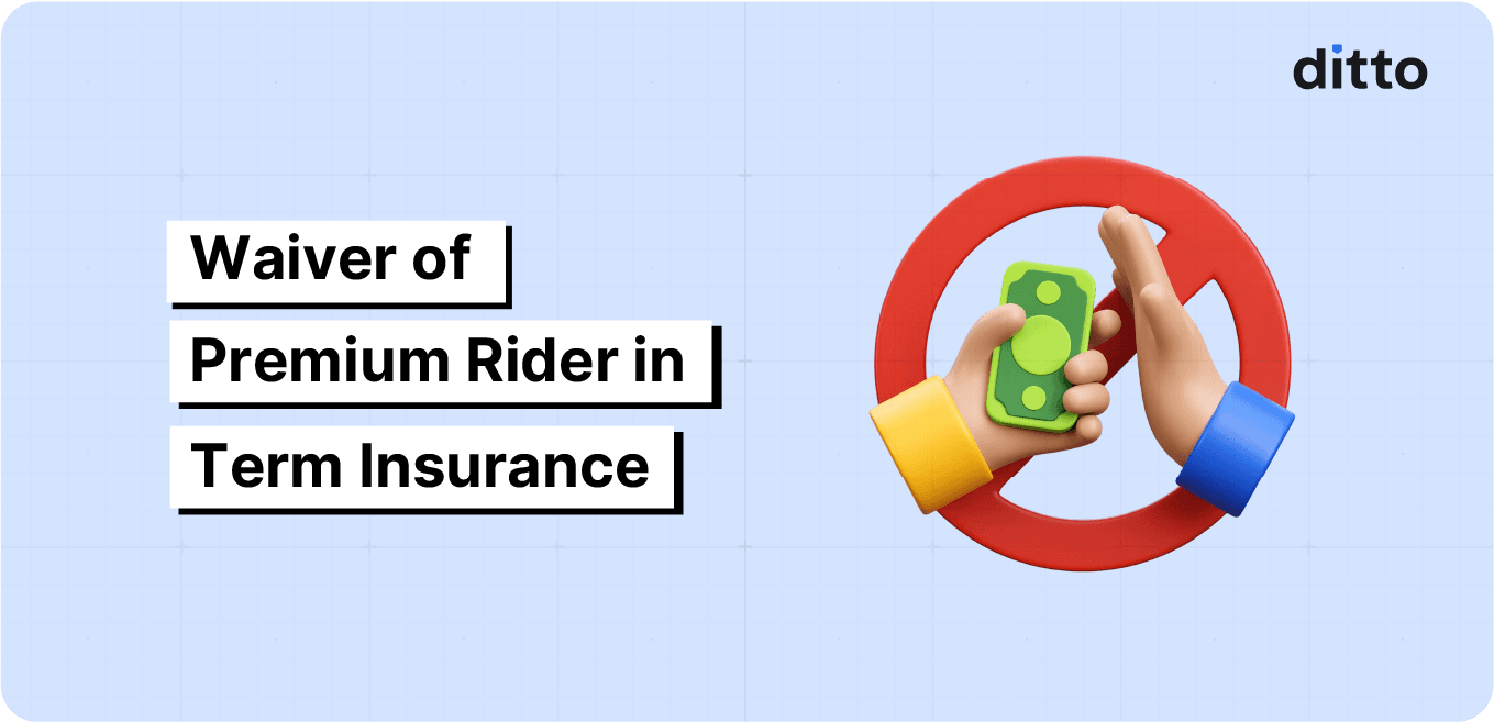 Waiver of Premium Rider in Term Insurance