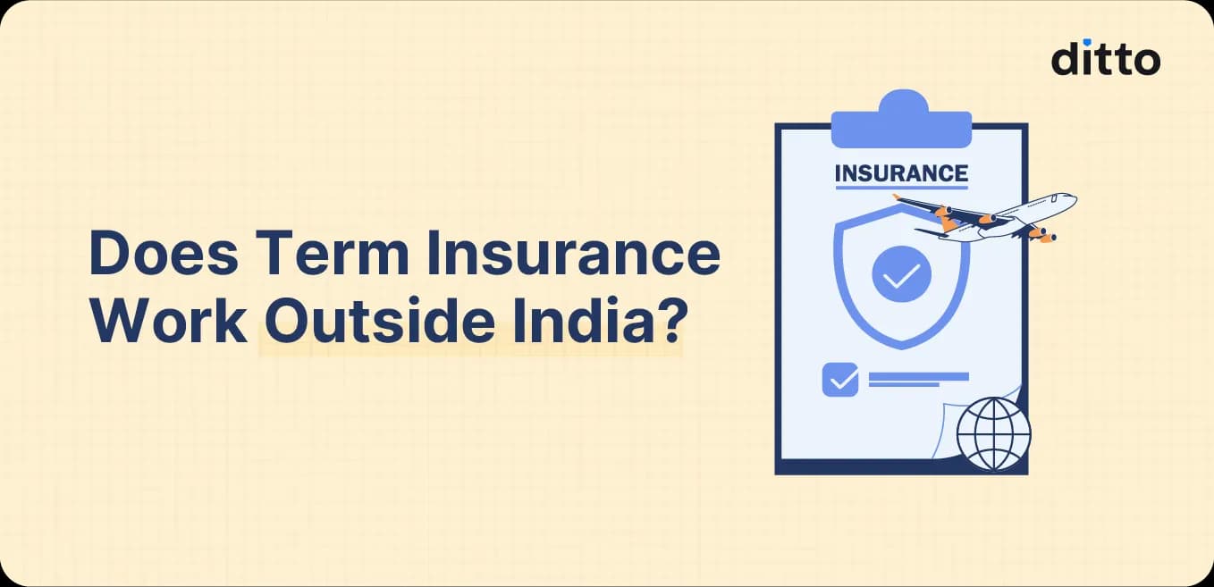 Does Term Insurance Work Outside India? A Guide