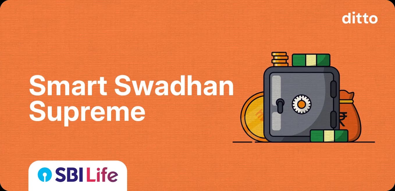 SBI Life Smart Swadhan Supreme: Features, Benefits & Review