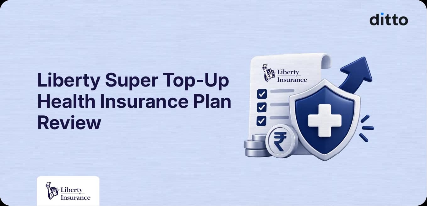 Liberty Super Top-Up Health Insurance Plan: Review