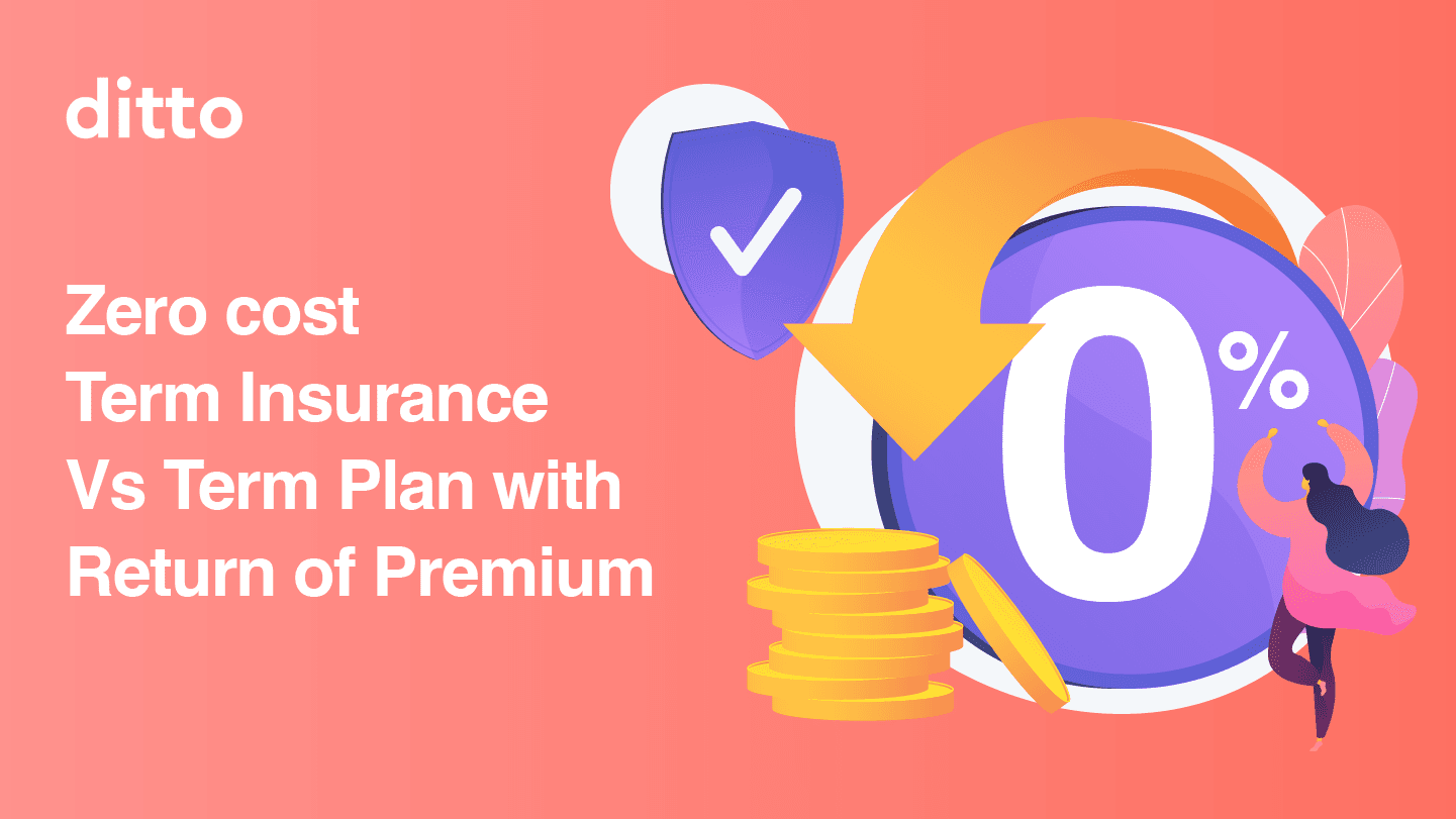 Difference between Zero cost Term Insurance and Term Plan with Return of Premium