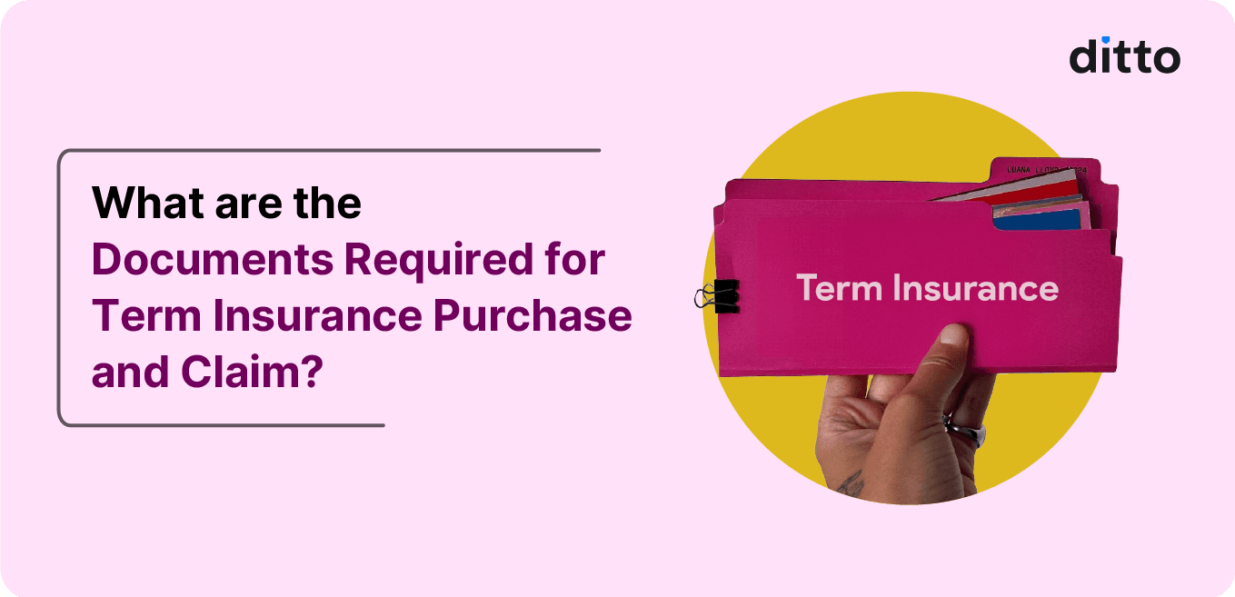 Documents Required for Term Insurance: Purchase and Claim