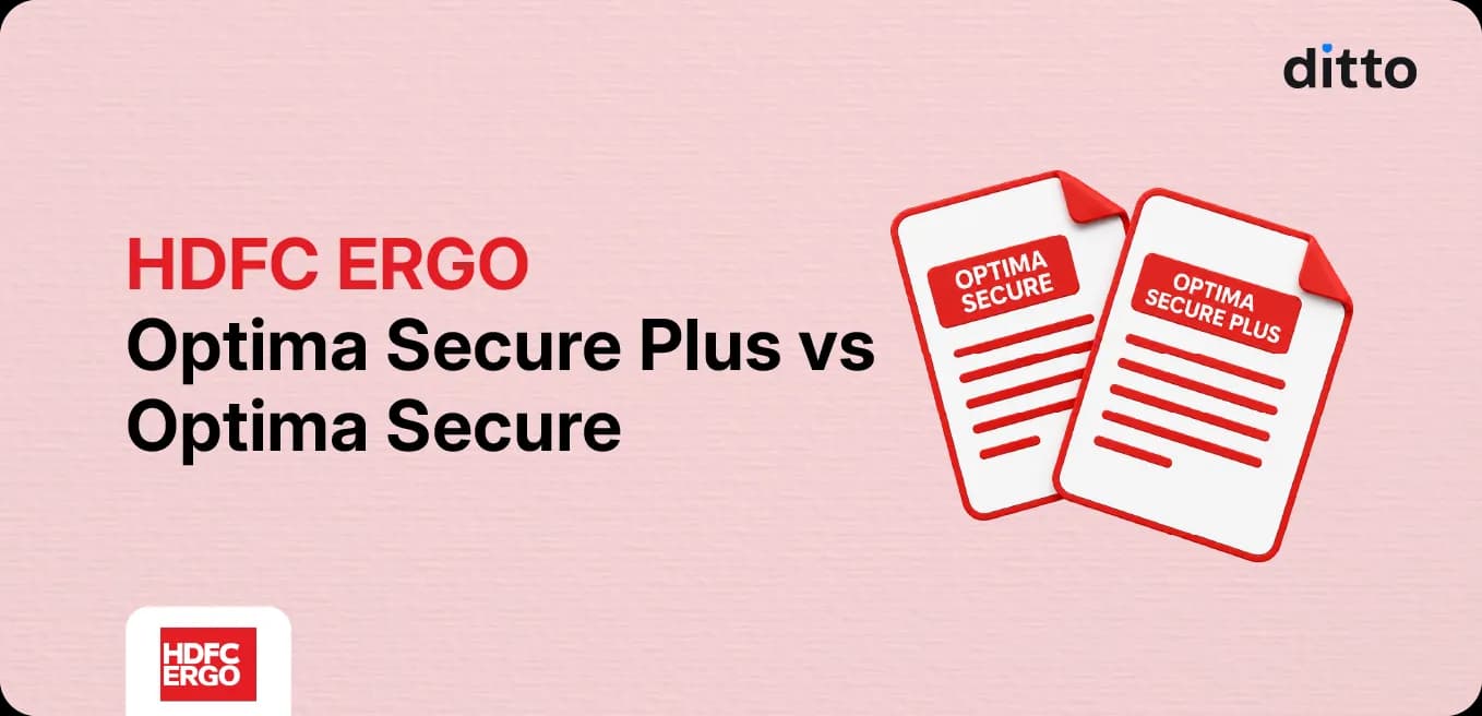 HDFC Ergo Optima Secure Plus vs HDFC Ergo Optima Secure: Which to Choose?