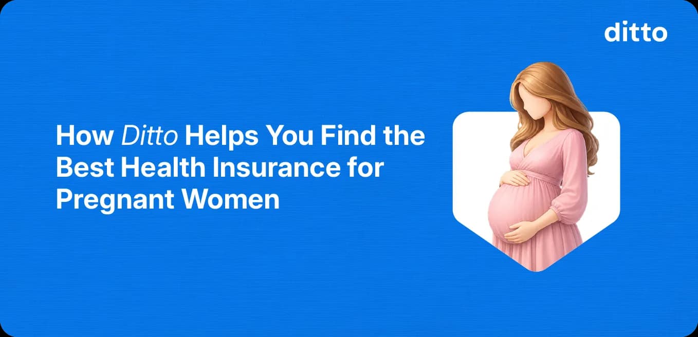 How Ditto Helps You Find the Best Health Insurance for Pregnant Women
