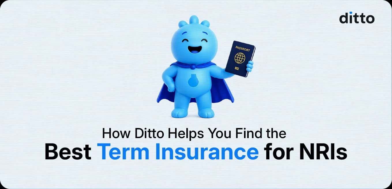 How Ditto Helps You Find the Best Term Insurance for NRIs