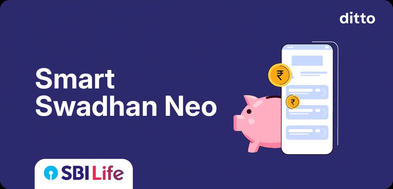 SBI Life Smart Swadhan Neo: Features, Benefits & Review