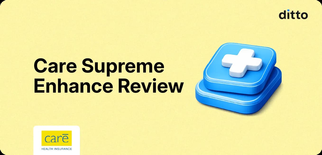 Care Supreme Enhance Review: Super Top-Up Verdict