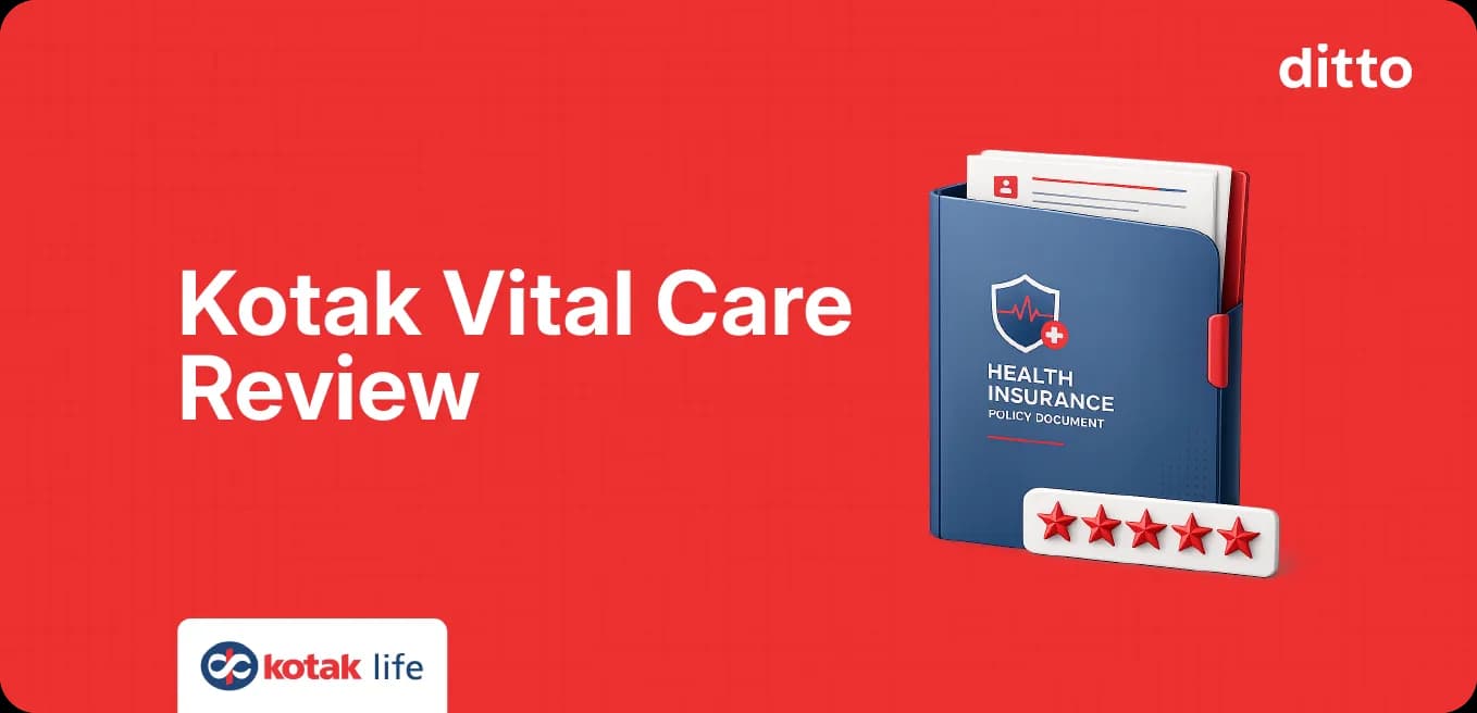 Kotak Vital Care Review: Cover, Benefits & Premiums
